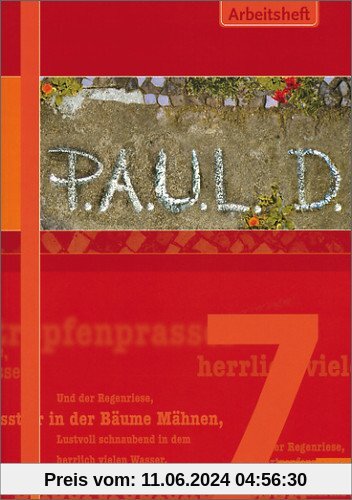 P.A.U.L.D. - Persönliches Arbeits- und Lesebuch Deutsch. Für Gymnasien und Gesamtschulen: Arbeitsheft 7